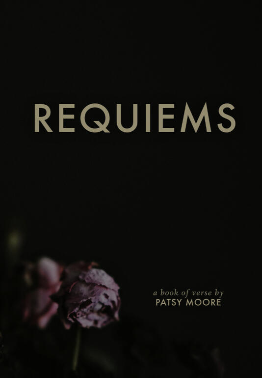 Dark, minimalist cover for Requiems by Patsy Moore, featuring faded pink flowers on a black background and elegant gold typography.